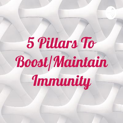 5 pillars to boost Immunity 5 pillars to boost Immunity