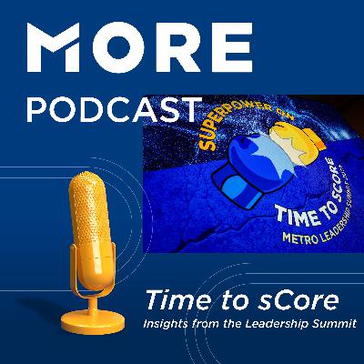 Time to sCore: Insights from the METRO Leadership Summit Time to sCore: Insights from the METRO Leadership Summit