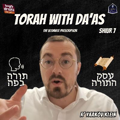 (7) Da'as With Torah (7) Da'as With Torah