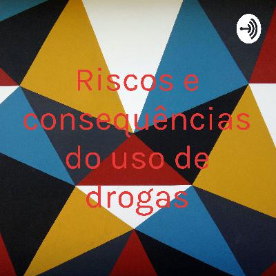 Drogas e seus riscos