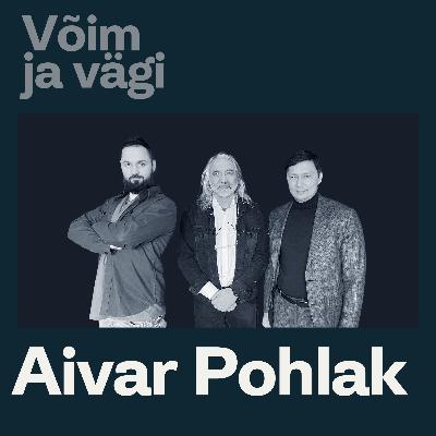 Aivar Pohlak: Mees peab mõistma oma instinkte ja suutma neid juhtida