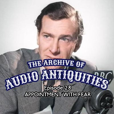 Episode 28: Appointment With Fear Episode 28: Appointment With Fear