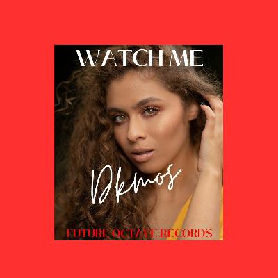 DKMOS - Watch ME