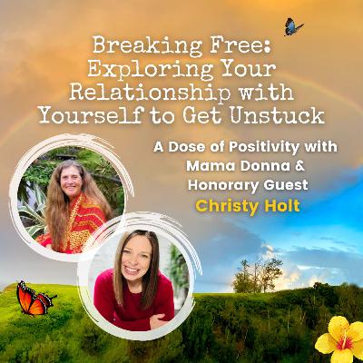 Breaking Free: Exploring Your Relationship with Yourself to Get Unstuck