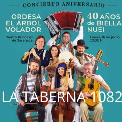 LA TABERNA 1082 - BIELLA NUEI - 40 AÑOS EN LOS ESCENARIOS -