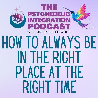 EP 155 | How to Always Be in the Right Place at the Right Time