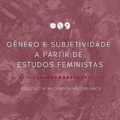 Gênero e subjetividade a partir de Estudos Feministas
