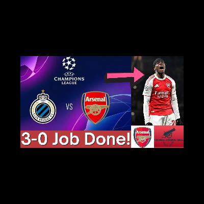 Club Brugge 0-3 Arsenal UCL Reaction | Arsenal’s Rotated XI Gets It Done | Madueke Wondergoal & Martinelli Beauty!