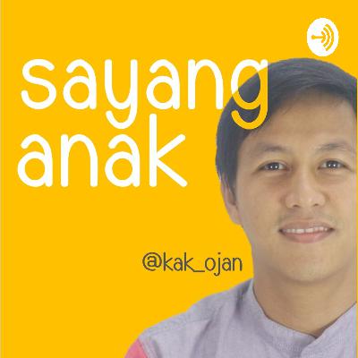 Sayang Anak? Sayang Anak?