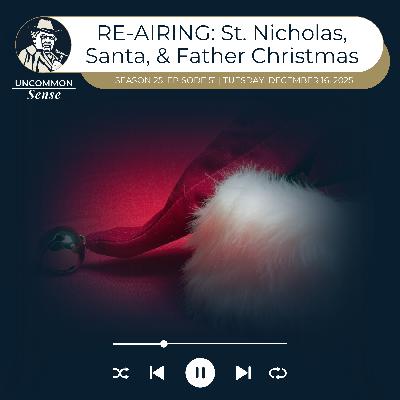 RE-AIRING: Saint Nicholas, Santa, & Father Christmas!