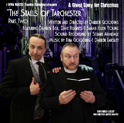 Christmas Ghost Stories: The Stalls of Tarchester Part Two