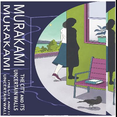 Read [PDF] Books The City and Its Uncertain Walls by Haruki Murakami