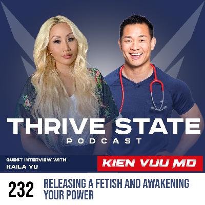 232. Releasing A Fetish and Awakening Your Power with Kaila Yu 232. Releasing A Fetish and Awakening Your Power with Kaila Yu