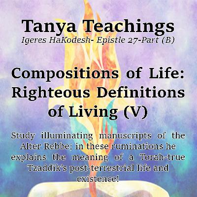 Tanya Teachings on The Tzadik’s Eternity (V) Tanya Teachings on The Tzadik’s Eternity (V)