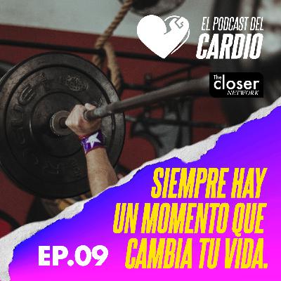 Siempre hay un momento que cambia tu vida