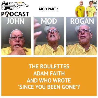 The Voices Of Russ Ballard Podcast, Episode 2 - JOHN 'MOD' ROGAN 1 The Voices Of Russ Ballard Podcast, Episode 2 - JOHN 'MOD' ROGAN 1