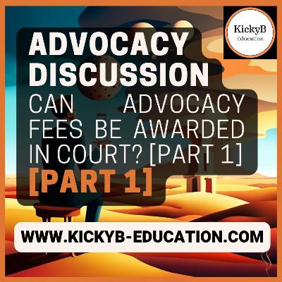 Advocacy discussion: Can advocacy fees be awarded in court? [part 1]