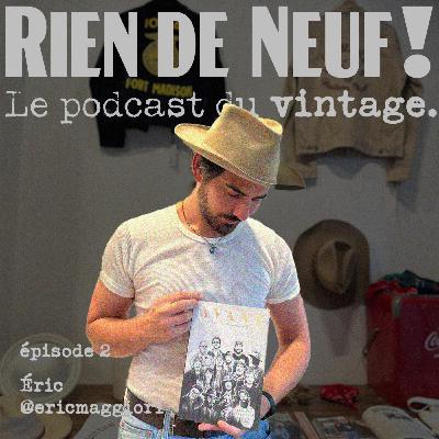 Episode 02 : Eric aka @ericmaggiori Episode 02 : Eric aka @ericmaggiori