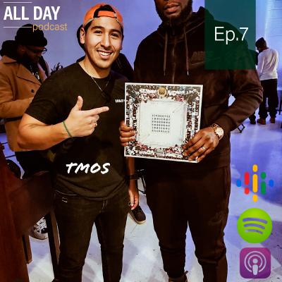 Ep. 7 - ALL DAY x TMOS