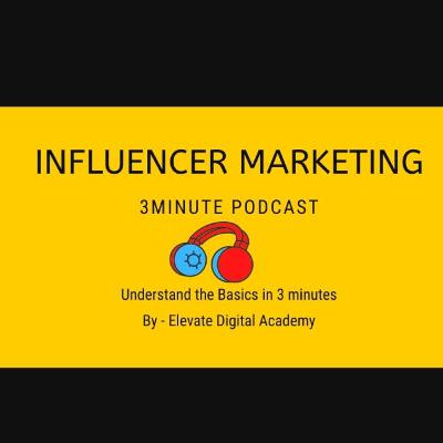 Influencer Marketing - In 3 minutes