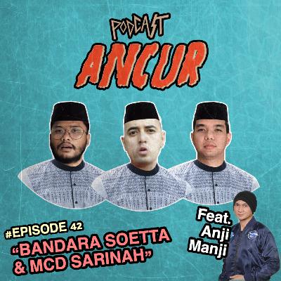42. Bandara Soetta & McD Sarinah Ft. Anji Manji