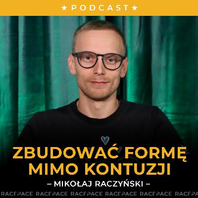 Zbudować formę mimo kontuzji | Mikołaj Raczyński
