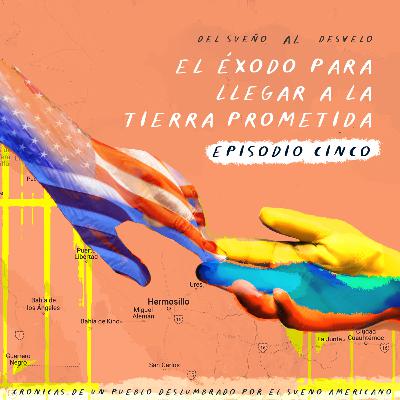 Episodio 5: El éxodo para llegar a la tierra prometida Episodio 5: El éxodo para llegar a la tierra prometida