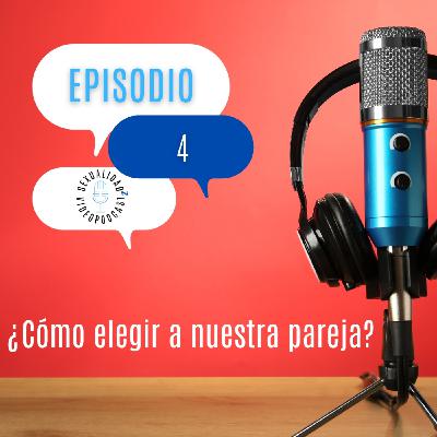 ¿Cómo elegir a nuestra pareja?