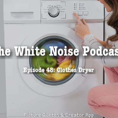 WNP-04X48: Clothes Tumbling In Dryer | ASMR RELAX SLEEP MEDITATE