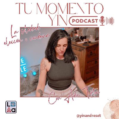 T02#13 La soledad: Elección o condena con Aida Tipton