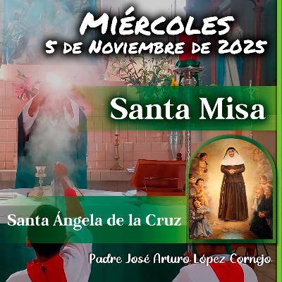 ✅ MISA DE HOY miércoles 5 de Noviembre del 2025 - Padre Arturo Cornejo ✅ MISA DE HOY miércoles 5 de Noviembre del 2025 - Padre Arturo Cornejo