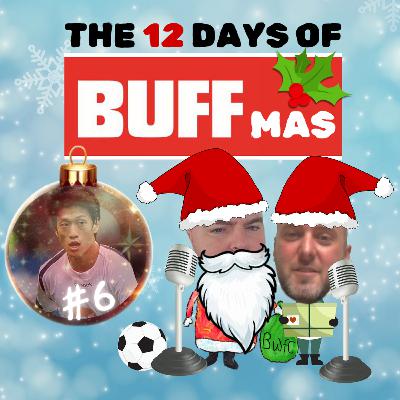The 12 Days of Buff-Mas Episode Six - Chung-Yong Lee