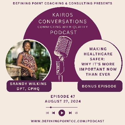 #47: Making Healthcare Safer: Why It's More Important Now than Ever
