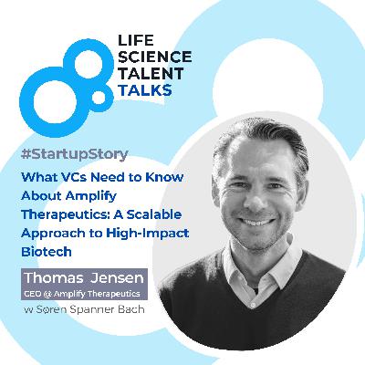 E56 (Teaser) #StartupStory “Amplify Therapeutics: A Scalable Approach to High-Impact Biotech” with Thomas Kirkegaard Jensen CEO of Amplify Therapeutics