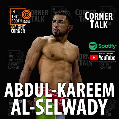 Palestinian-Jordanian Fighter Abdul Kareem Al Selwady wants his UFC debut in Abu Dhabi at UFC 294┃CORNER TALK Palestinian-Jordanian Fighter Abdul Kareem Al Selwady wants his UFC debut in Abu Dhabi at UFC 294┃CORNER TALK