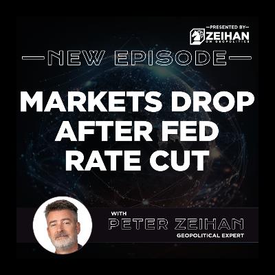 Markets Drop After Fed Rate Cut || Peter Zeihan Markets Drop After Fed Rate Cut || Peter Zeihan