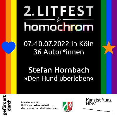 Stefan Hornbach liest aus »Den Hund überleben« beim 2. Litfest homochrom, 10.07.2022, 19:00 Stefan Hornbach liest aus »Den Hund überleben« beim 2. Litfest homochrom, 10.07.2022, 19:00