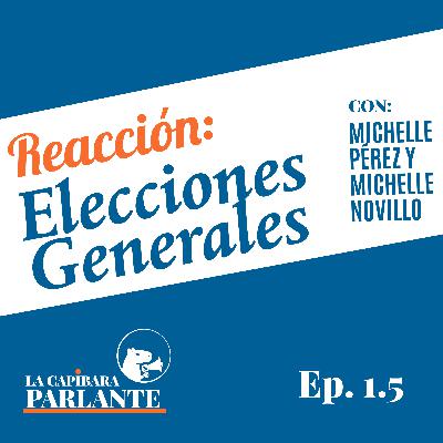 REACCIONES: ELECCIONES GENERALES