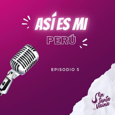 Así es mi Perú