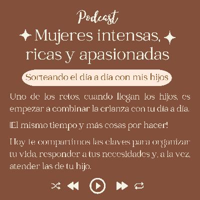 Sorteando el día a día con mis hijos