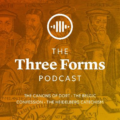 Episode 304: Canons Of Dort, First Head Of Doctrine, Articles 11-14