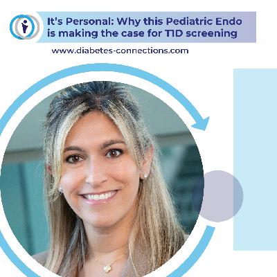 It’s Personal: Why this Pediatric Endo is making the case for T1D screening
