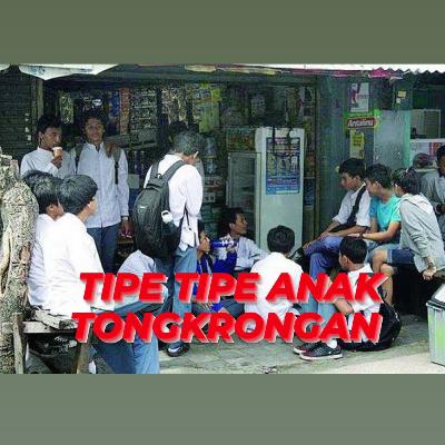 13. Tipe Tipe Anak Tongkrongan 13. Tipe Tipe Anak Tongkrongan