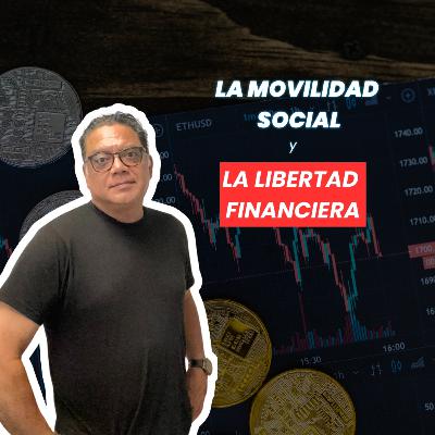 La movilidad social y la libertad financiera
