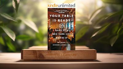 [Review] Your Table Is Ready: Tales of a New York City Maître D' (Michael Cecchi-Azzolina) Summarized