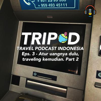 Atur uangnya dulu, traveling kemudian - Tripod Eps.3 Part 2 Atur uangnya dulu, traveling kemudian - Tripod Eps.3 Part 2