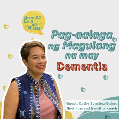 Pag-aalaga sa Magulang na May Dementia [VIDEO]