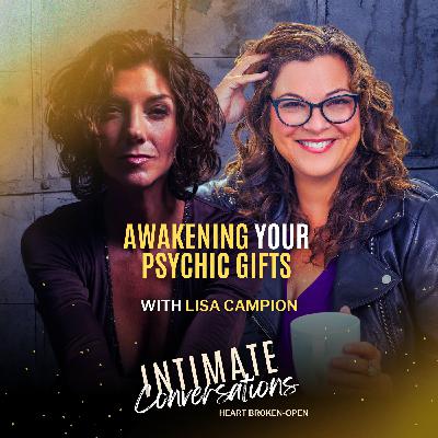 Awakening Your Psychic Gifts with Lisa Campion Awakening Your Psychic Gifts with Lisa Campion