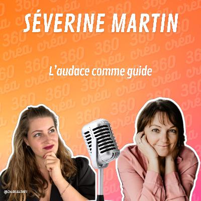L'audace comme guide avec Séverine Martin