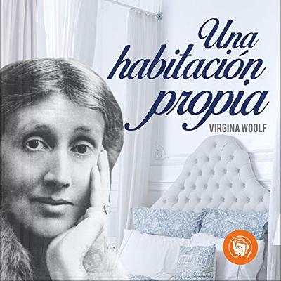 Una Habitación propia [A Room of One's Own] (Audiolibro) | Prueba Gratis